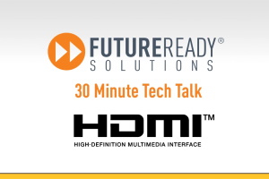 30 Minute Tech Talk Intro_HDMI Licensing - thumb
